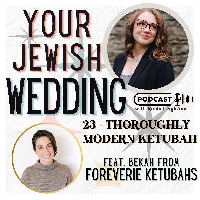 23 - A Thorougly Modern Ketubah (feat. Bekah from Foreverie Paper) 23 - A Thorougly Modern Ketubah (feat. Bekah from Foreverie Paper)