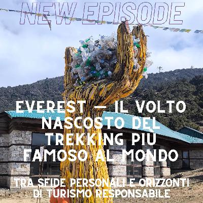 EVEREST - Il volto nascosto del trekking più famoso al mondo.