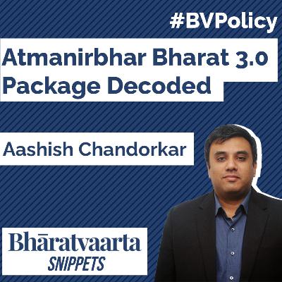 Atmarnirbhar Bharat 3.0 Package Decoded Atmarnirbhar Bharat 3.0 Package Decoded