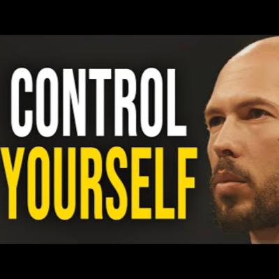 CONTROL YOURSELF - Andrew Tate Motivational Speech
