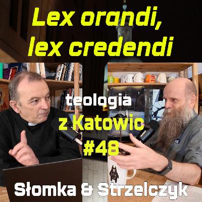 #48 Lex orandi, lex credendi (Słomka & Strzelczyk)