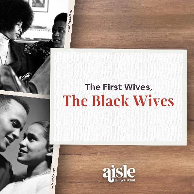 The First Wives, The Black Wives