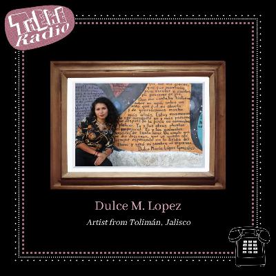 What Kind of Society are We Creating? With Artist Dulce M. Lopez
