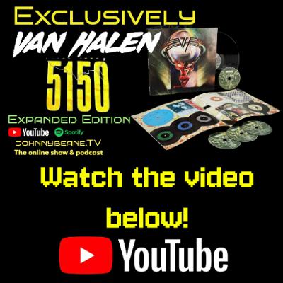 Exclusively Van Halen: It's 5150 Time! 40th Anniversary 🔥 Expanded Edition, Live & Blu-ray. 2/3/26