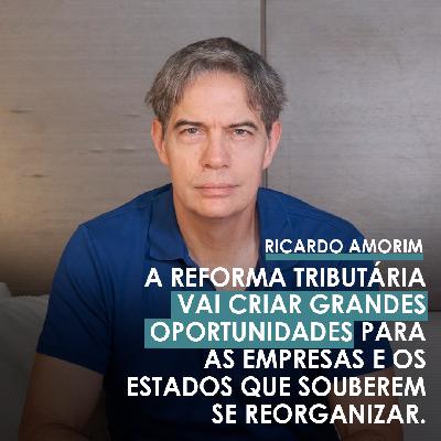 Shot Econômico #405 – A Reforma Tributária vai criar grandes oportunidades para as empresas e os estados que souberem se reorganizar.