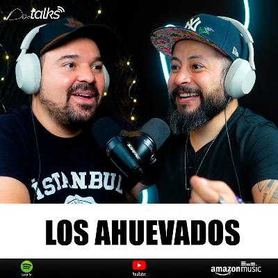 Ep 12 - Los ahuevados y unos cuates