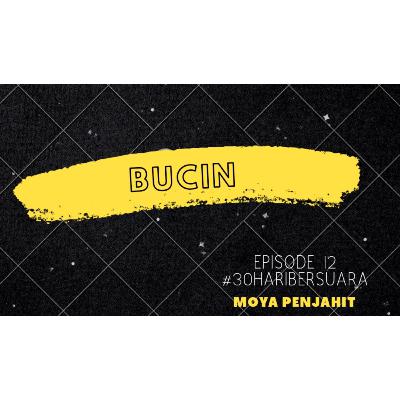 #bucin #episode12 #30haribersuara