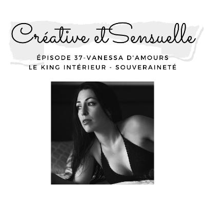 Le King Intérieur avec Vanessa D'amours