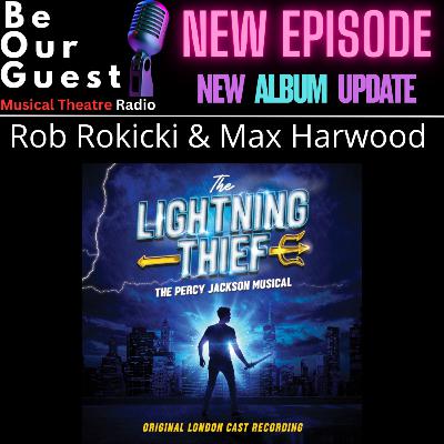 New Album Update with Rob Rokicki and Max Harwood (The Lightening Thief)