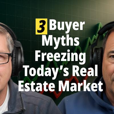 3 Buyer Myths Freezing Today’s Real Estate Market