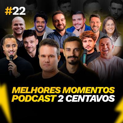 OS MELHORES MOMENTOS DO PODCAST 2 CENTAVOS #01 com Erico Rocha e Leandro Ladeira | Episódio #022