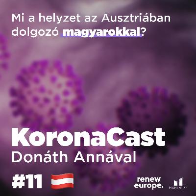 Mi a helyzet az Ausztriában dolgozó magyarokkal? - KoronaCast 11. epizód - Ausztria