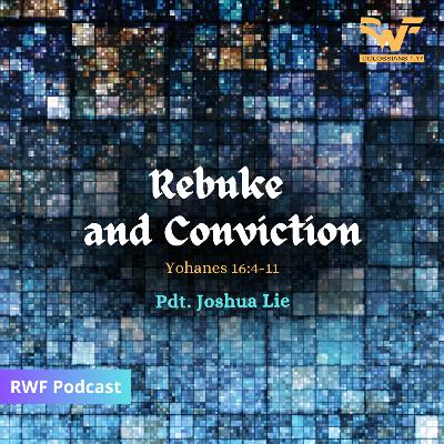 Rebuke and Conviction (Pdt. Joshua Lie)