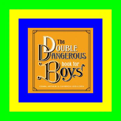 [Ebook]^^ The Double Dangerous Book for Boys EBook