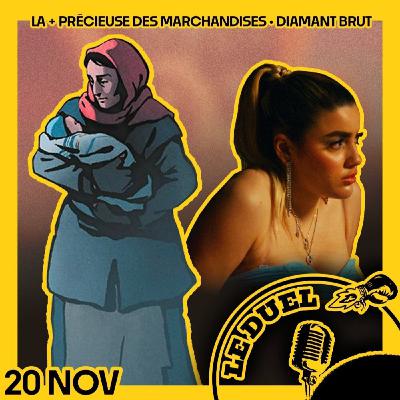 Le Duel #87 : DIAMANT BRUT et LA PLUS PRÉCIEUSE DES MARCHANDISES
