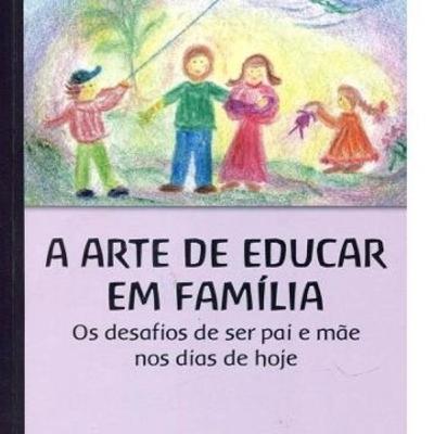 Arte de Educar em Família•