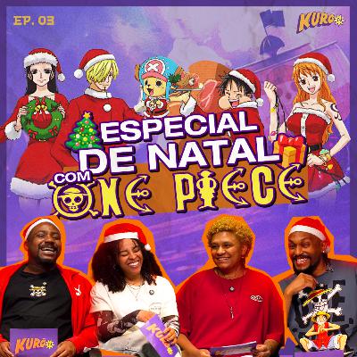 Episódio 3: Especial de Natal com ONE PIECE Episódio 3: Especial de Natal com ONE PIECE