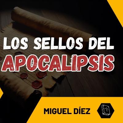 ¡Se Abren Los Sellos del Apocalipsis! // Palabras Proféticas 63