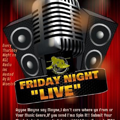 Friday Night Live!!