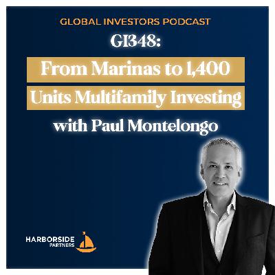 GI348: From Marinas to 1,400 Units: Multifamily Investing with Paul Montelongo