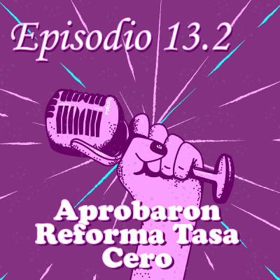 Aprobaron Reforma Tasa Cero