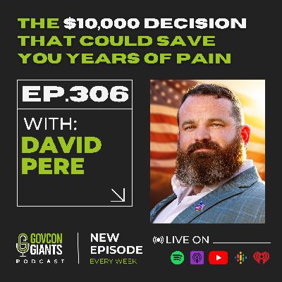 306: Veteran Entrepreneur Strategies: Why Doing It Alone Cost Him $100K with David Pere