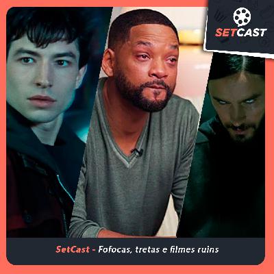 SetCast 312 – Fofocas, tretas e filmes ruins!