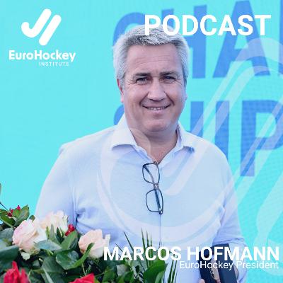 Marcos Hofmann - Delivering a Legacy for EuroHockey