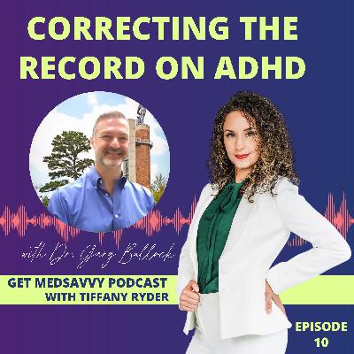 Correcting the Record on ADHD, with Dr. Gary Bullock