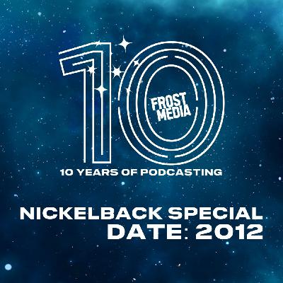 Episode 12: Archives: Nickelback Special Episode 12: Archives: Nickelback Special