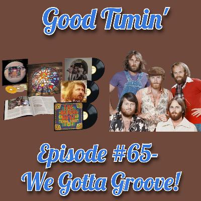 Episode #65- We Gotta Groove! (Box Set Discussion)