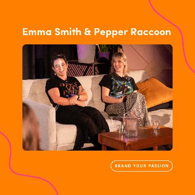 127. Brand Your Passion Live: Makers on Marketing with Emma Smith & Pepper Raccoon