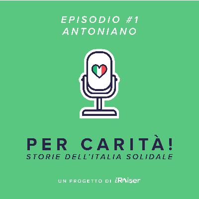 Episodio #1 - Antoniano Onlus