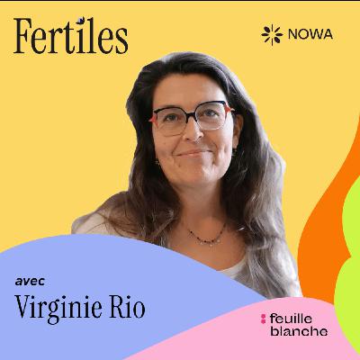 :4 Son combat, elle en a fait une mission : accompagner dans l’infertilité - Virginie Rio, cofondatrice de Collectif Bamp