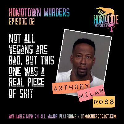 Minisode EP 02: Homotown Murders | Not All Vegans Are Bad, But This One Was A Real Piece Of Shit