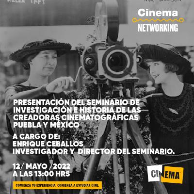 T4| E7: PRESENTACIÓN DEL SEMINARIO DE INVESTIGACIÓN E HISTORIA DE LAS CREADORAS CINEMATOGRÁFICAS EN PUEBLA Y MÉXICO. T4| E7: PRESENTACIÓN DEL SEMINARIO DE INVESTIGACIÓN E HISTORIA DE LAS CREADORAS CINEMATOGRÁFICAS EN PUEBLA Y MÉXICO.