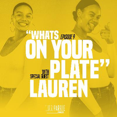 Episode 9 - Whats On Your Plate