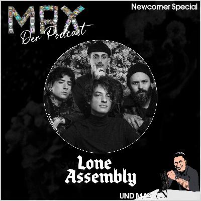 MAX Der Podcast Newcomer-Special mit Lone Assembly