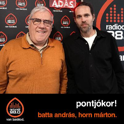 pontjókor! - Batta András, Horn Márton (2026-01-30)