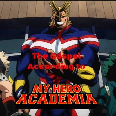 The Gospel According to My Hero Academia "Gear up for Final Exams"