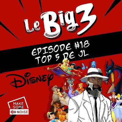 #18 DISNEY : le top 5 de JL