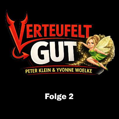 Verteufelt Gut Folge 2: Der Shitstorm explodiert!