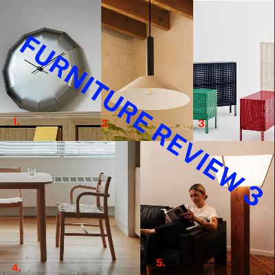 Furniture Review 3 | October 1st-8th, 2025