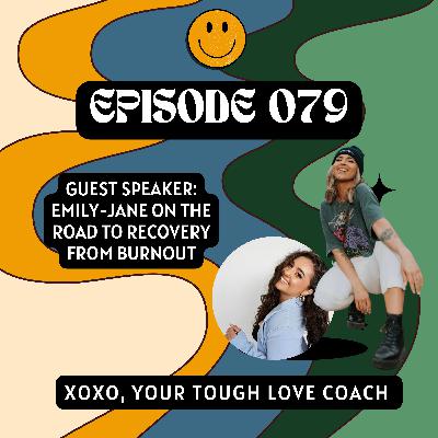 Episode 79: Guest Speaker: Emily-Jane on The Road to Recovery from Burnout Episode 79: Guest Speaker: Emily-Jane on The Road to Recovery from Burnout