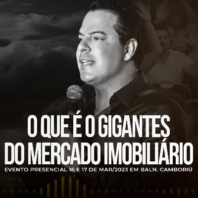 O que será o evento Gigantes do Mercado Imobiliário?