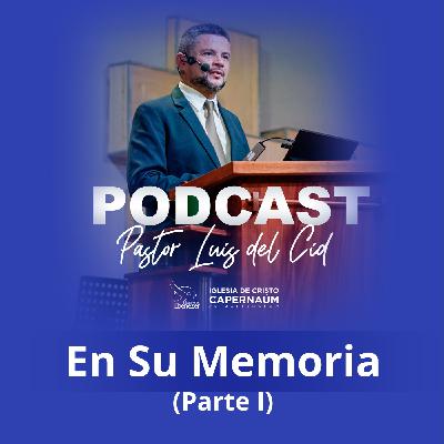 En su Memoria (Parte I) En su Memoria (Parte I)