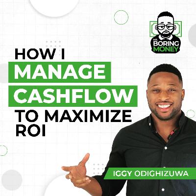 How I Manage Cashflow To Maximize ROI