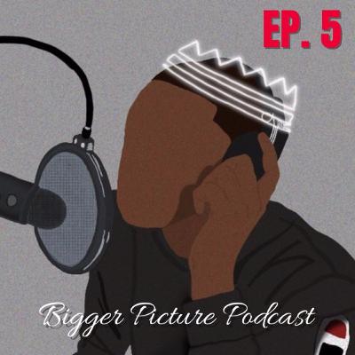 Episode 5:  What Does He Bring To The Table?