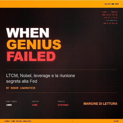 When Genius Failed – LTCM, Nobel, leverage e la riunione segreta alla Fed | Margine di Lettura When Genius Failed – LTCM, Nobel, leverage e la riunione segreta alla Fed | Margine di Lettura