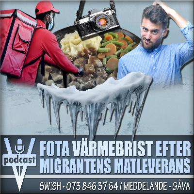 FOTA VÄRMEBRIST EFTER MIGRANTENS MATLEVERANS FOTA VÄRMEBRIST EFTER MIGRANTENS MATLEVERANS